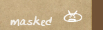 masked: about the rebellion